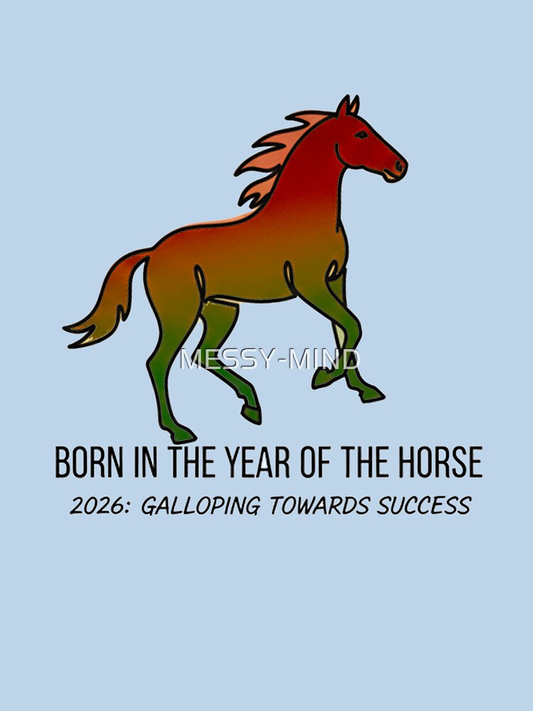 Year of the Fire Horse 2026 Lunar New Year Prosperity MESSY-MIND by MESSY-MIND