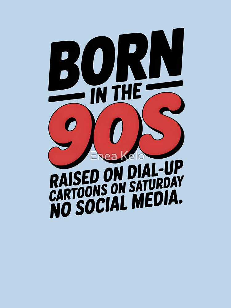 Born In The 90s Raised On Dial Up Nostalgia Quote by Enea Kelo