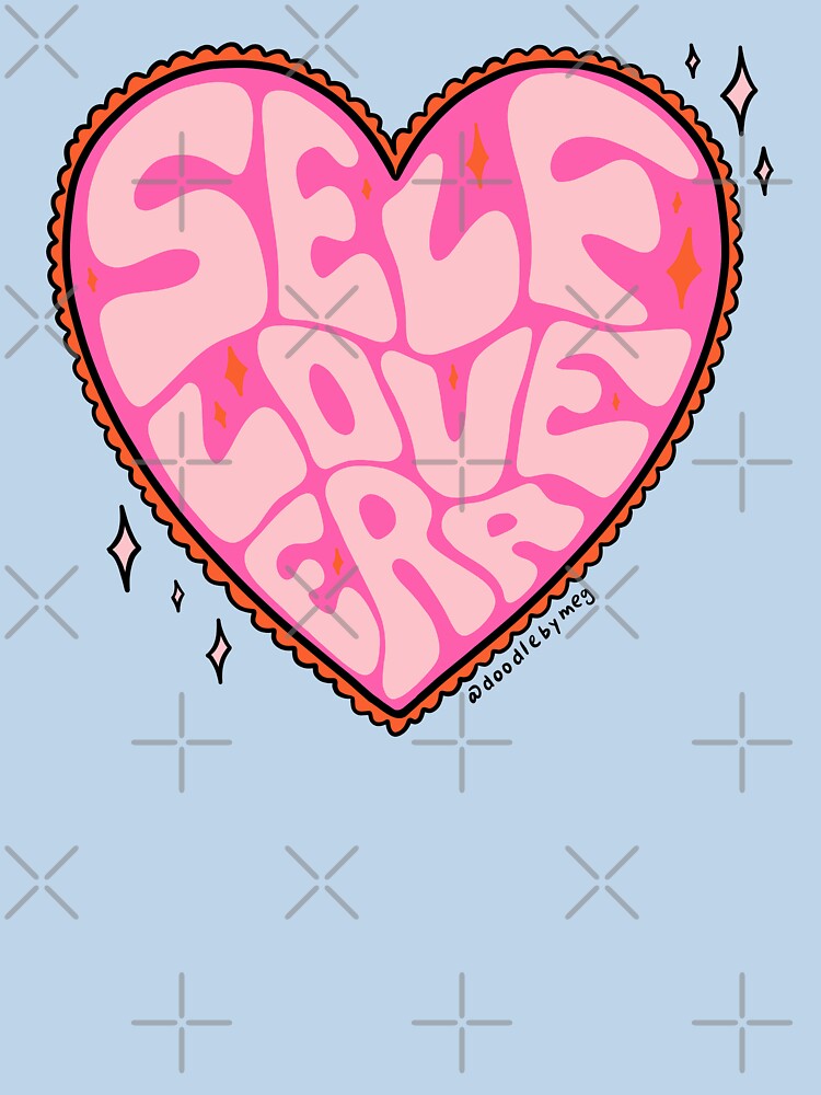 Self Love Era by doodlebymeg