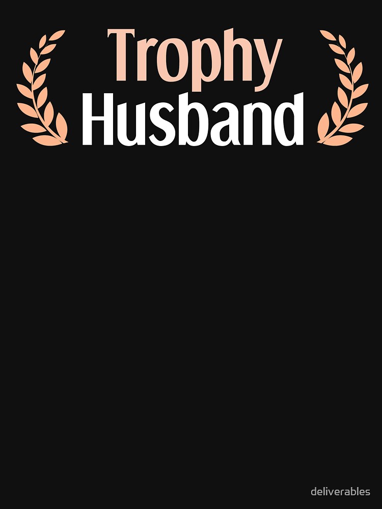 Trophy Husband by deliverables