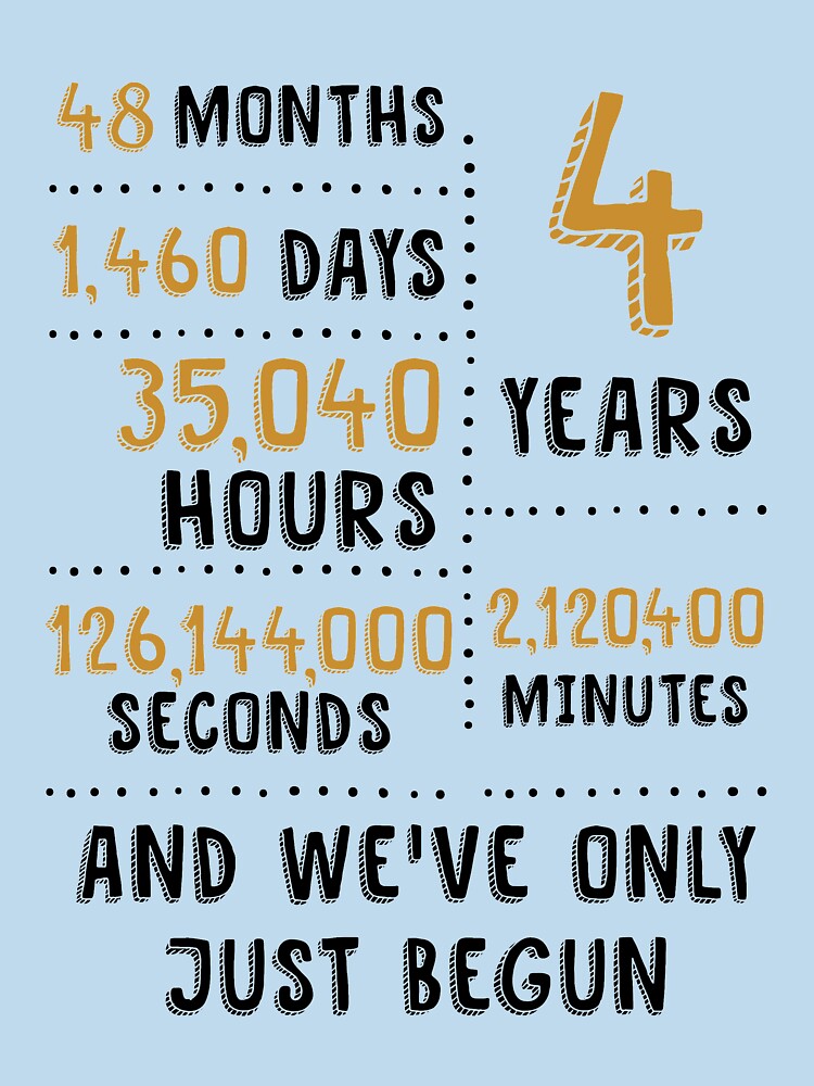 4 Years And we've Only Just Begun - Linen Anniversary Tee, Phone Cases And Other Gifts by MemWear