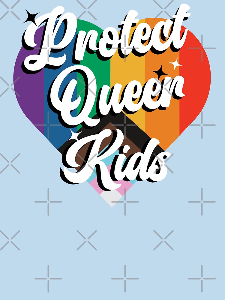 Protect Queer Kids by christteenryan
