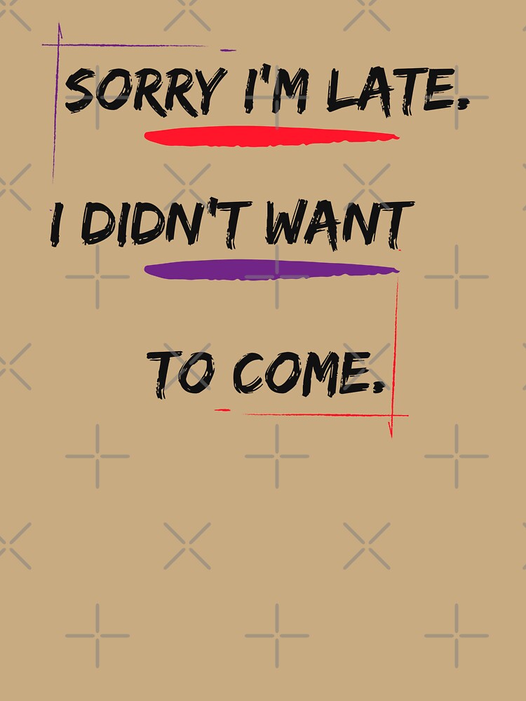 Sorry I'm Late I didn't Want To Come 19 by FLOWER--ART