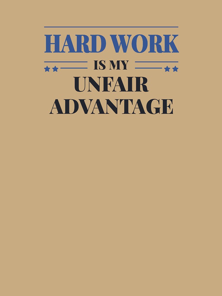 Hard work is my unfair advantage - Dark typography by Revextyr