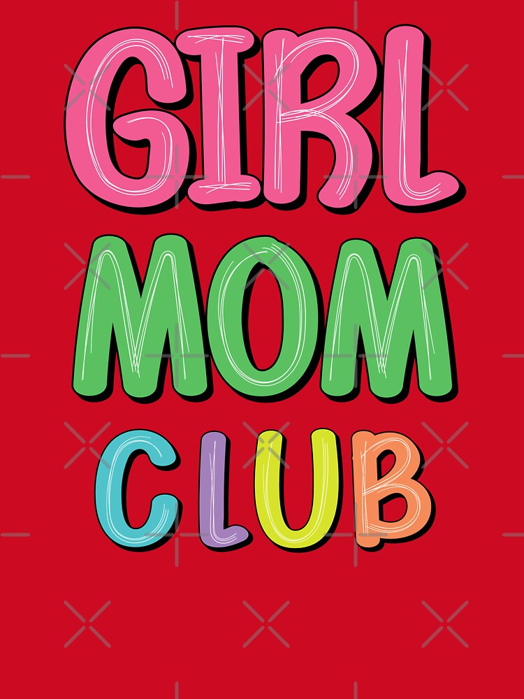 Girl Mom Club by A Texas Belle Designs