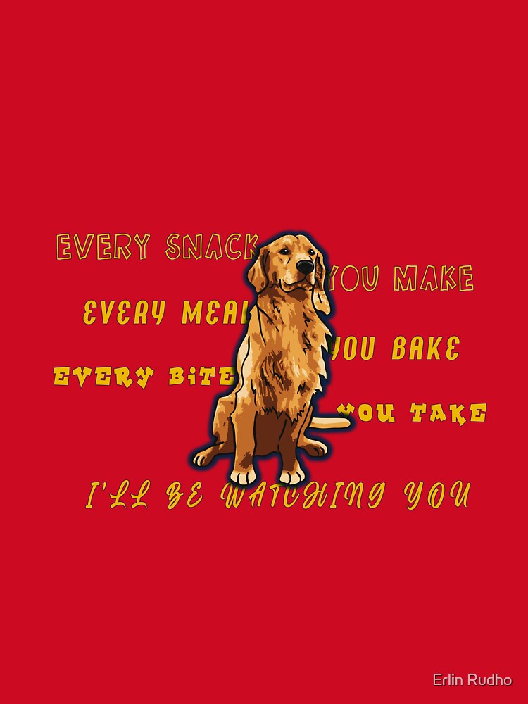 Ill be watching you dog by Erlin Rudho