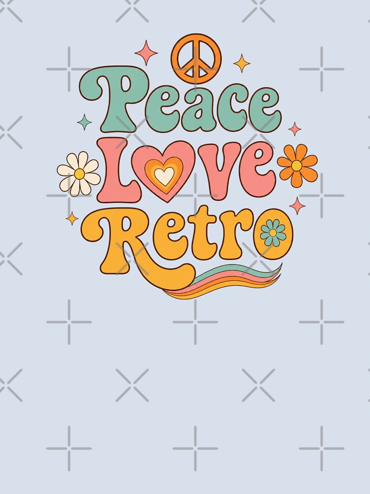 Peace Love Retro Cute Vintage Groovy Typography T-Shirt | 70s Hippie Aesthetic Flower Power Design by Sanika arts