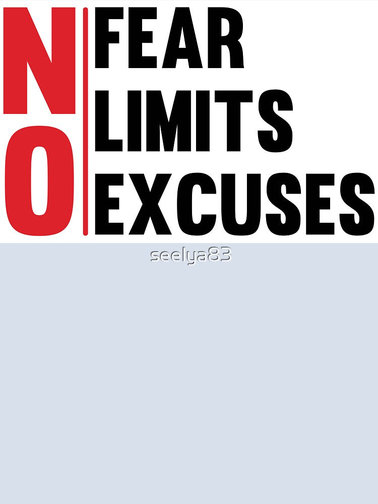 No fear limits  excuses design by seelya83