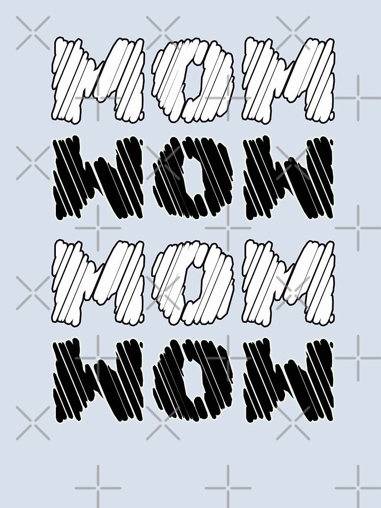 MOM WOW Quote – Celebration of Mothers and Unconditional Love by ArtsyExplorer