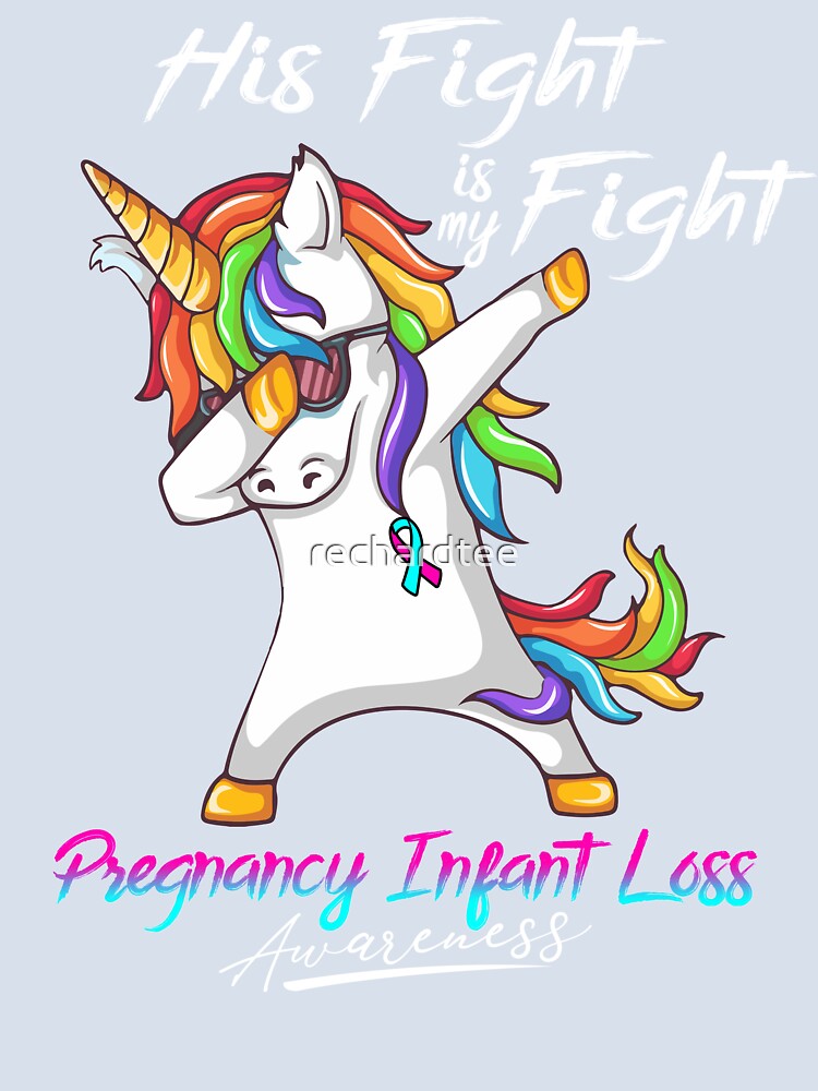 Unicorn His Fight Is My Fight Pregnancy Infant Loss Awareness by rechardtee