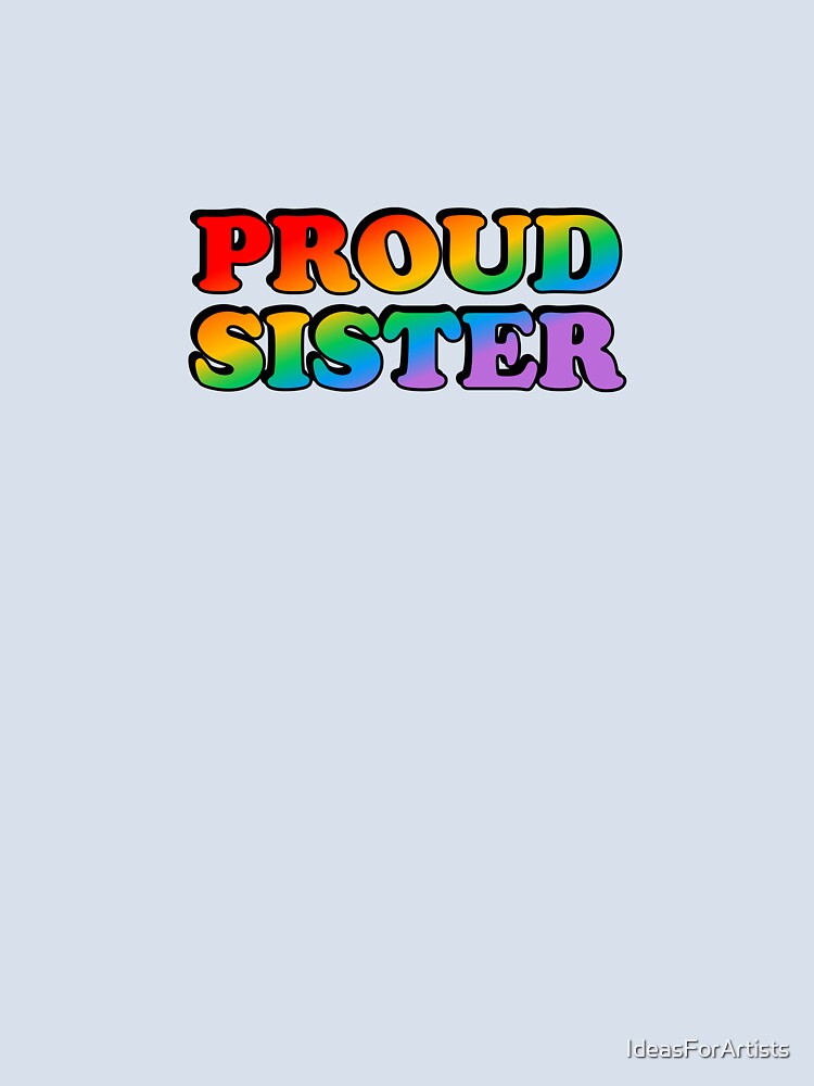 Proud sister Gay Ally LGBTQ Pride Month by Inspirationmotivation