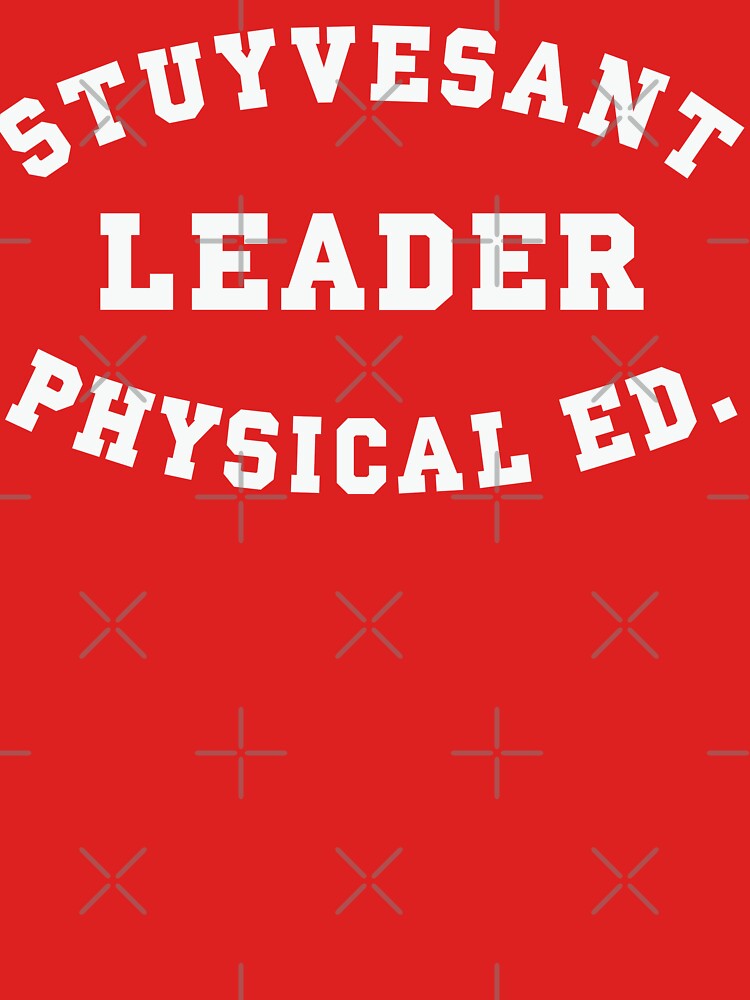 Stuyvesant LEADER Physical ED. by Kicksaus