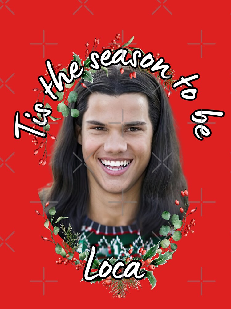 Twilight Meme - Tis The Season To be Loca Seasonal Jacob by E-kaiwaii