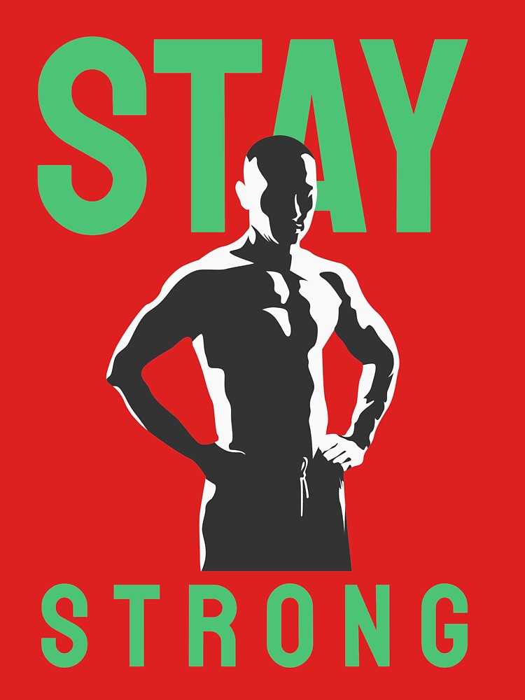 STAY STRONG by teemaker24