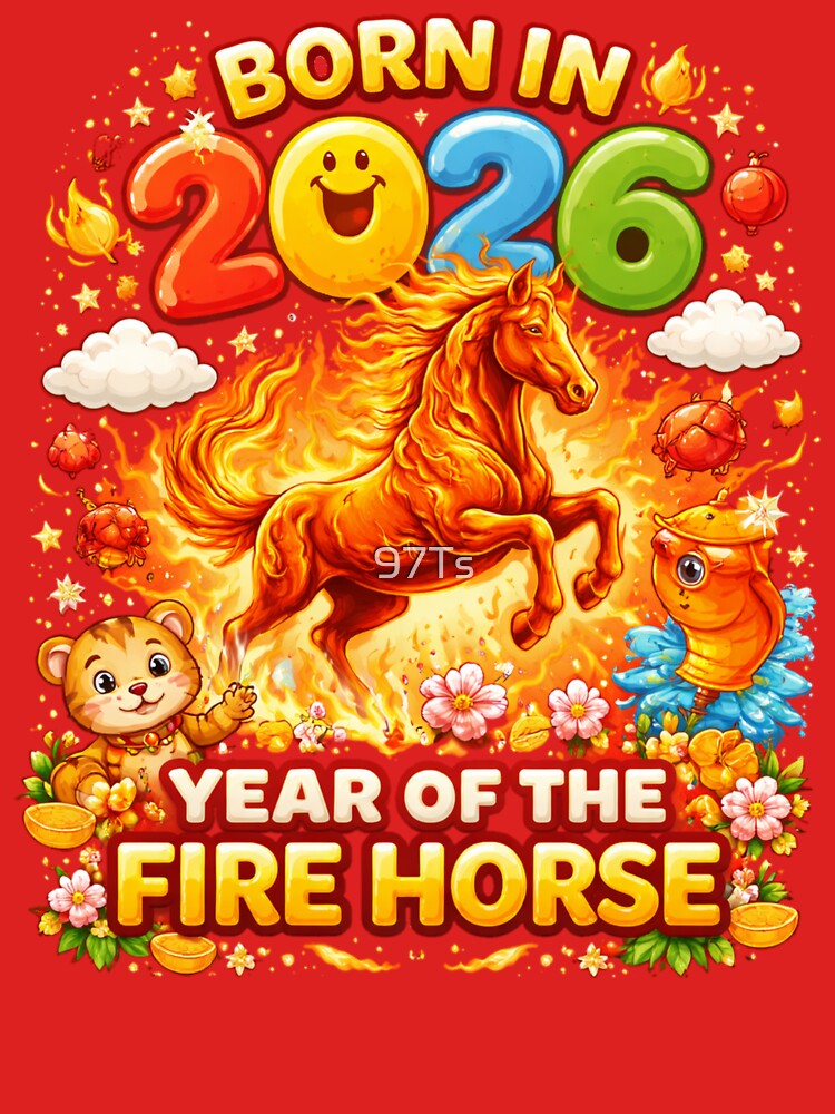 Born in 2026 Fire Horse by 97Ts