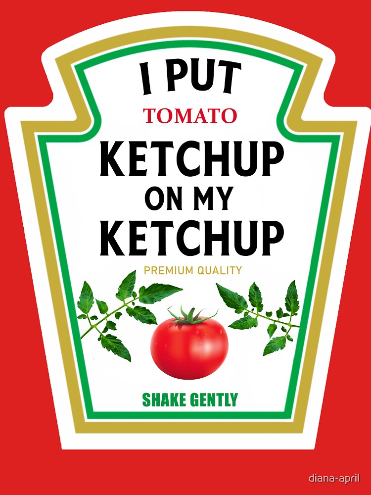 I put Ketchup on my Ketchup Halloween Costume Family Group Matching Couple Mustard Mayo by diana-april