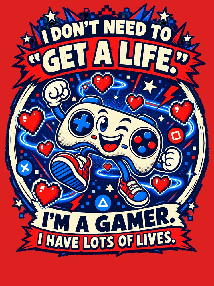 I Have Lots of Lives Gamer by GameStranger