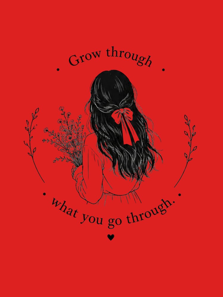Grow Through What You Go Through – Inspirational Growth & Resilience Quote by MotivArtes