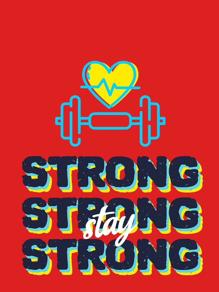 Stay Strong strong strong by RadiantRebelCo