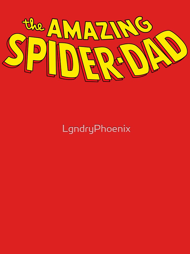 spider dad by LgndryPhoenix