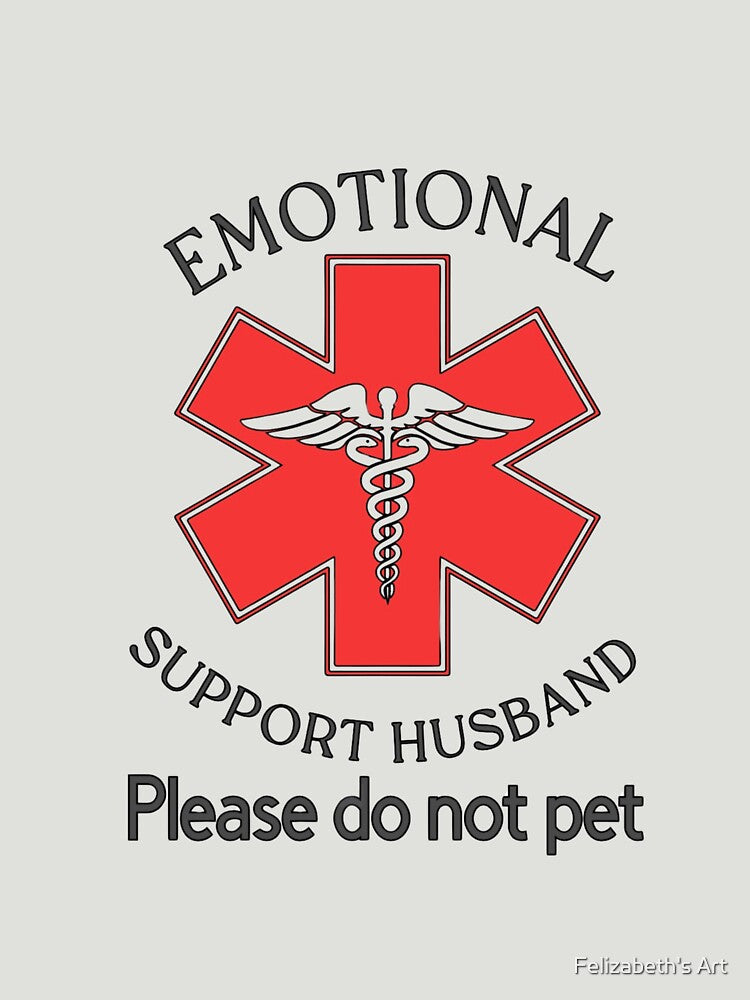 Emotional Support Husband by Felizabeth's Art
