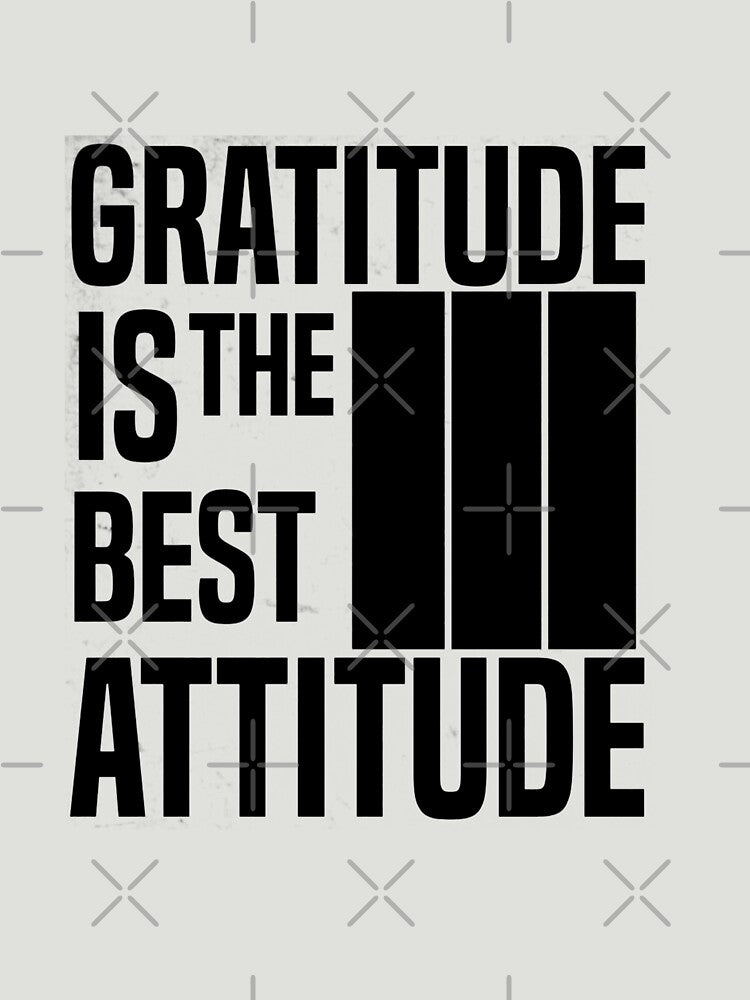 Gratitude is the best Attitude by ABC  Designer