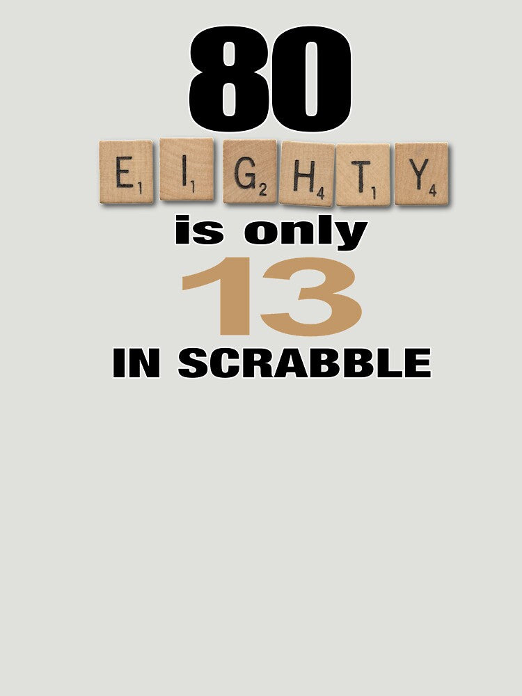 80 is only 13 in Scrabble by F2GClothing