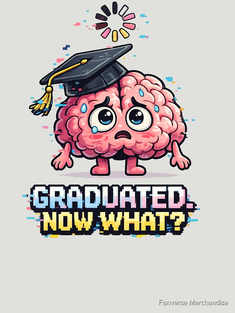 Graduated Now What – Brain Buffering Funny Graduation Gift Class 2026 by Fanverse Merchandise