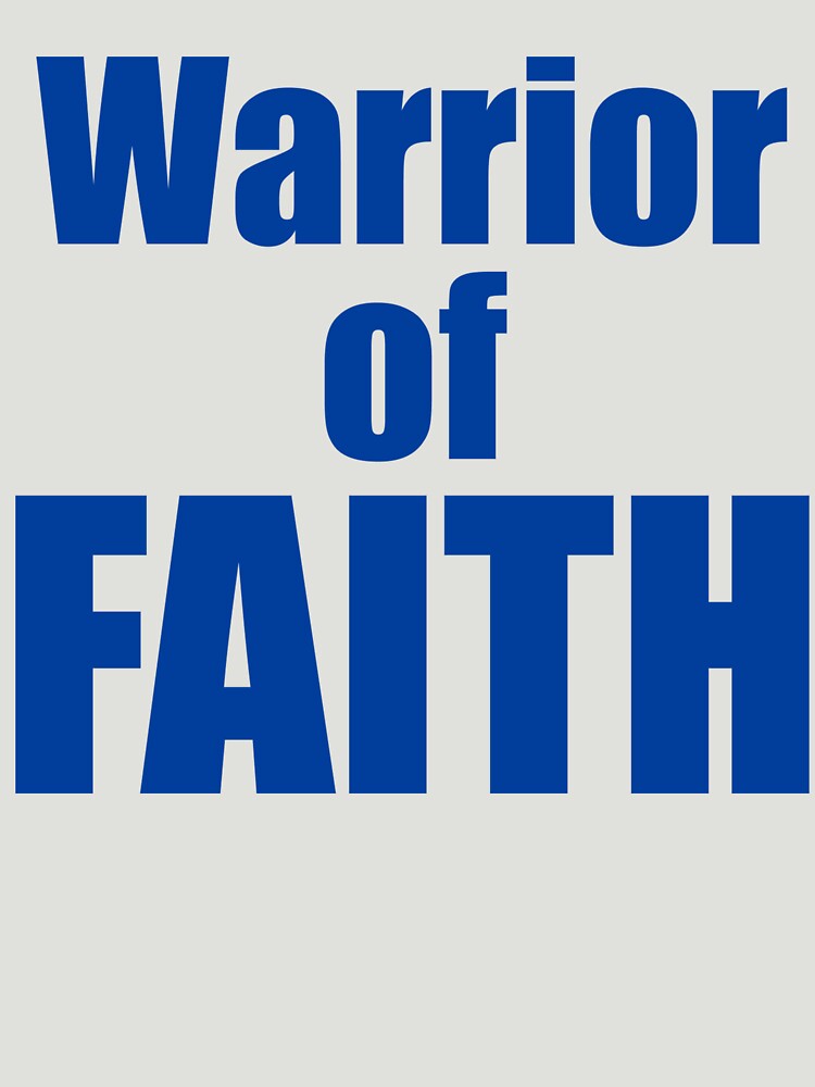 Warrior of Faith by NewFaithApparel