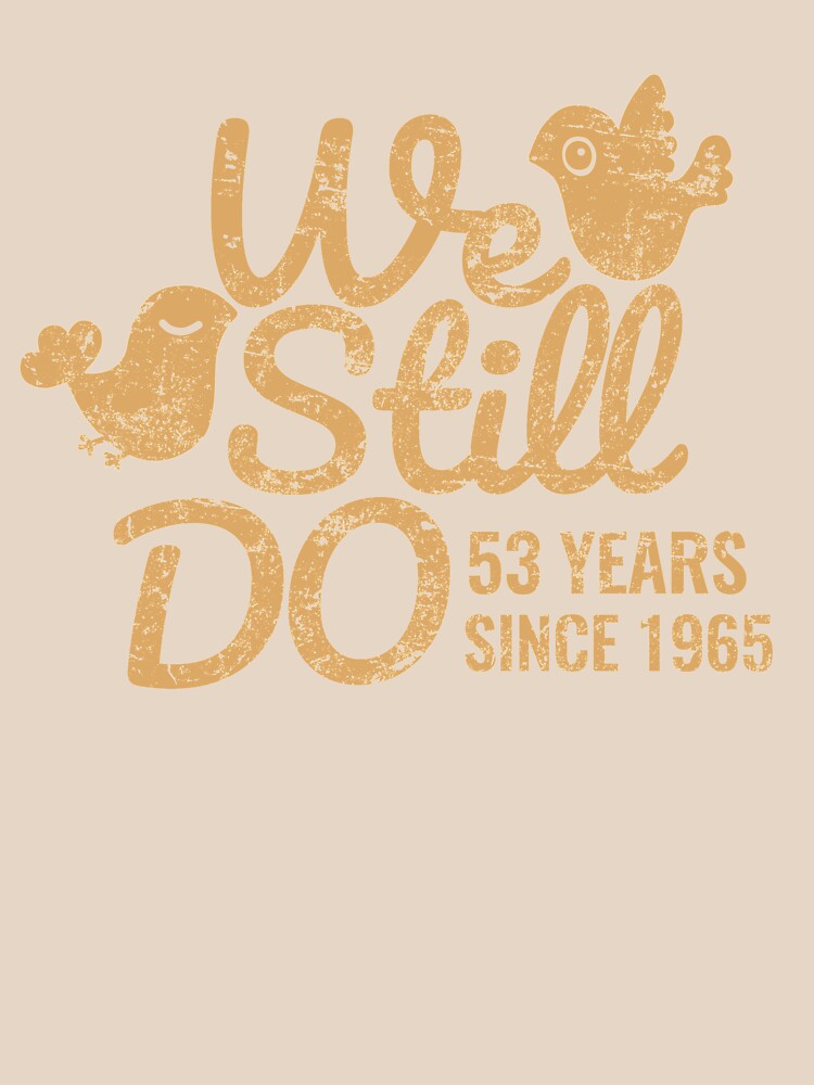 53rd Wedding Anniversary Tee Fifty-Three Years of Marriage Couple T-shirt, Phone Cases And Other Gifts by MemWear