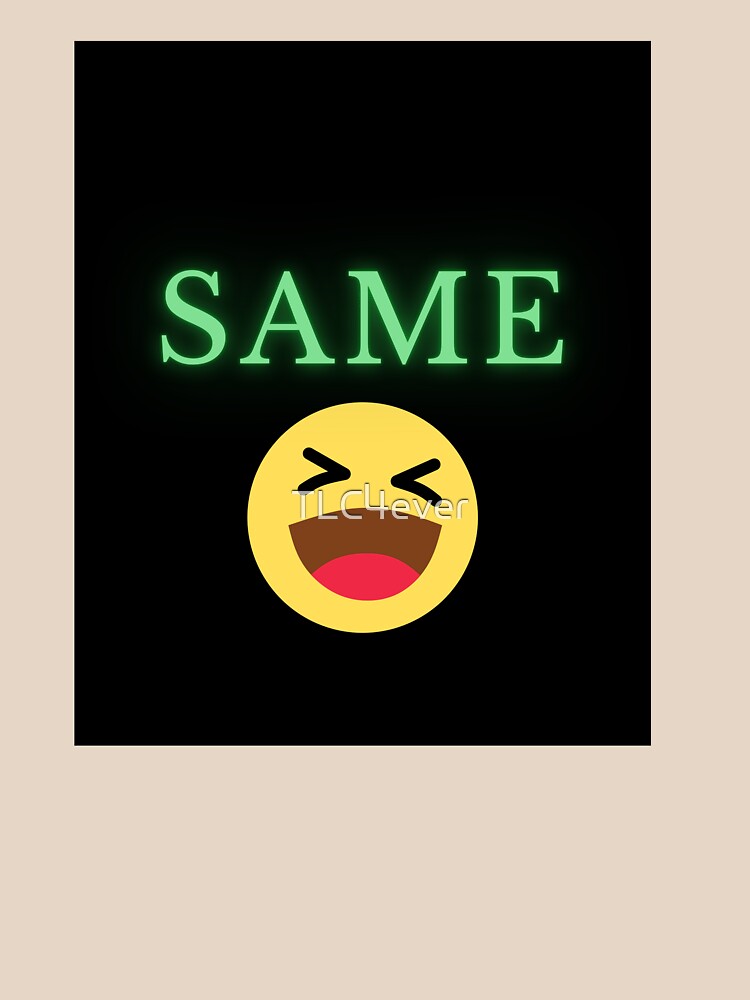 Same by TLC4ever