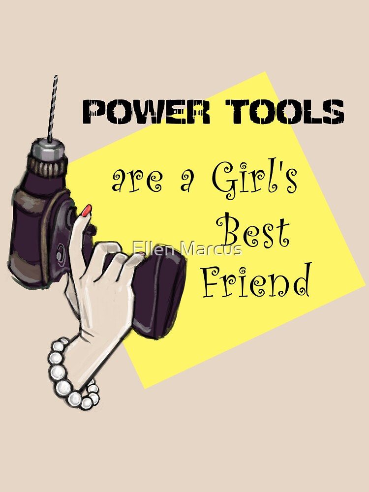 Power tools are a girl's best friend by Acts Of Paint