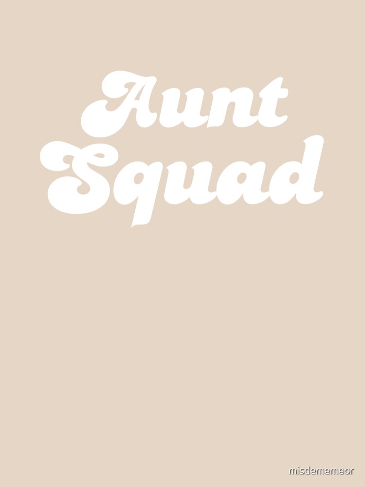 Aunt Squad by misdememeor