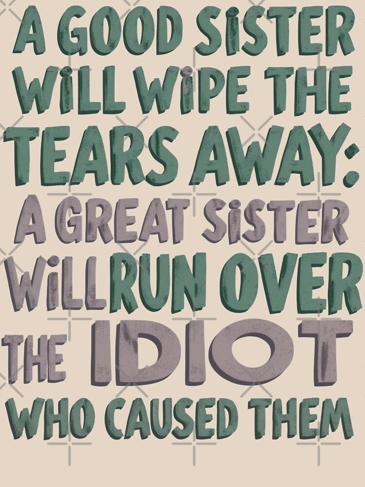 Great Sister : Cute Sister Quote Text Design for Sisters by AlienTechs