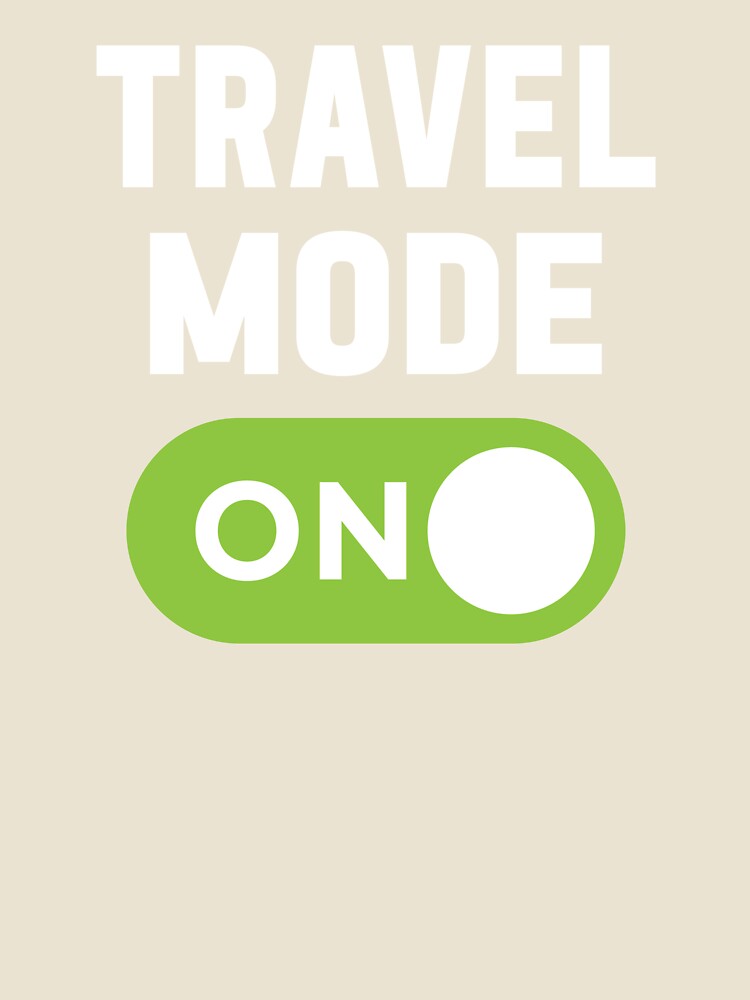 Travel Mode On by freshLayer