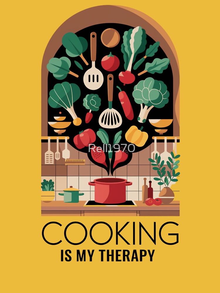 Cooking Is My Therapy by Rell1970