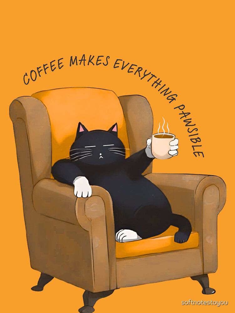 Coffee Makes Everything Pawsible by softnotestoyou