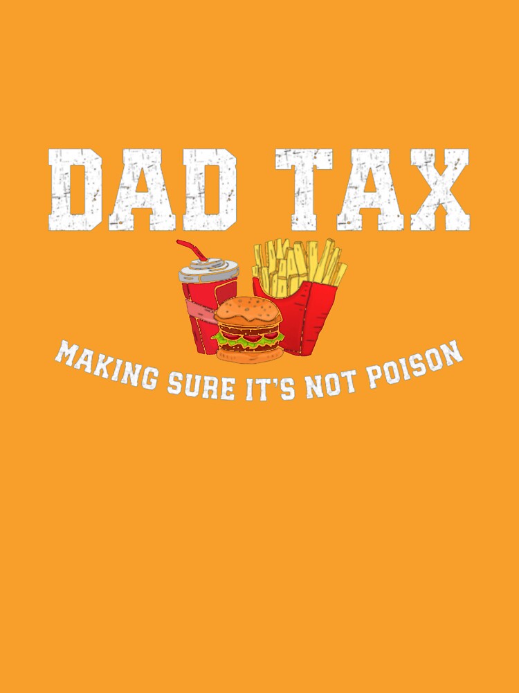 Dad-Tax-T-Shirt_85790144---Copy by Badriiiii
