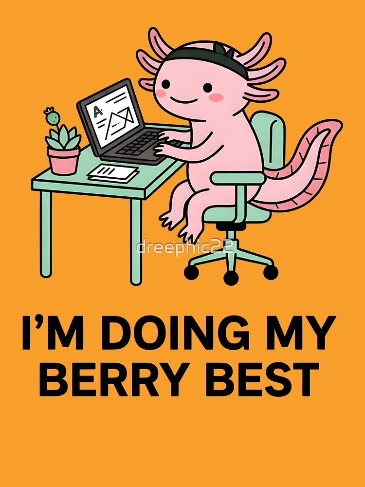 Axolotl I’m Doing My Berry Best Funny Kawaii Desk by dreephic22