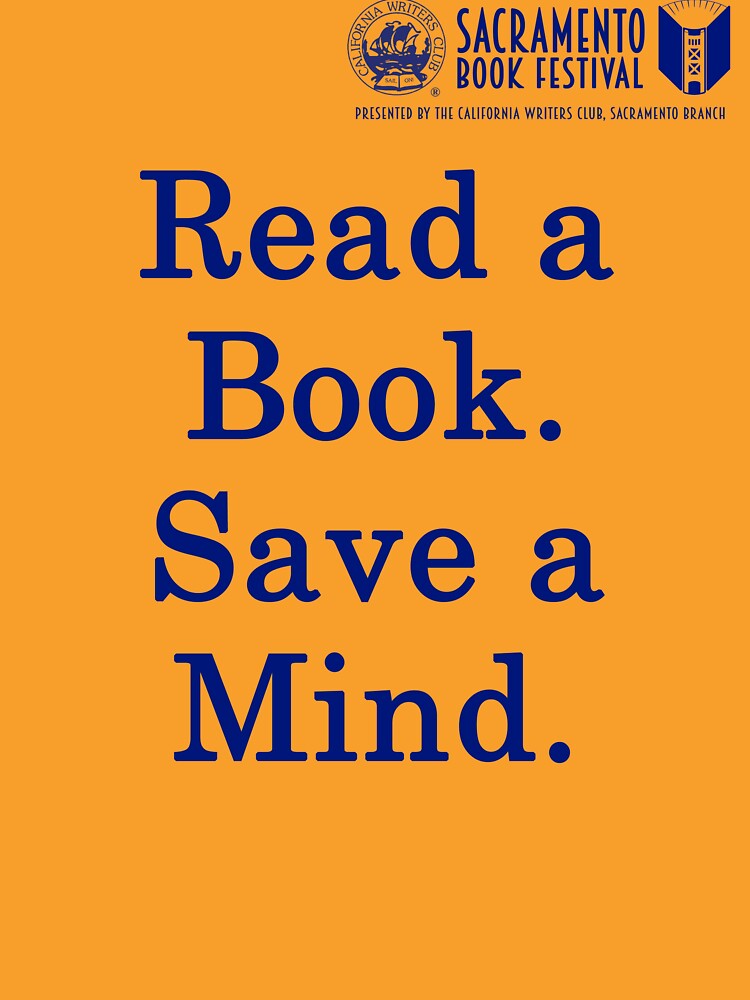 Sacramento Book Festival: Read a Book Save a Mind T-Shirt by SacBookFest