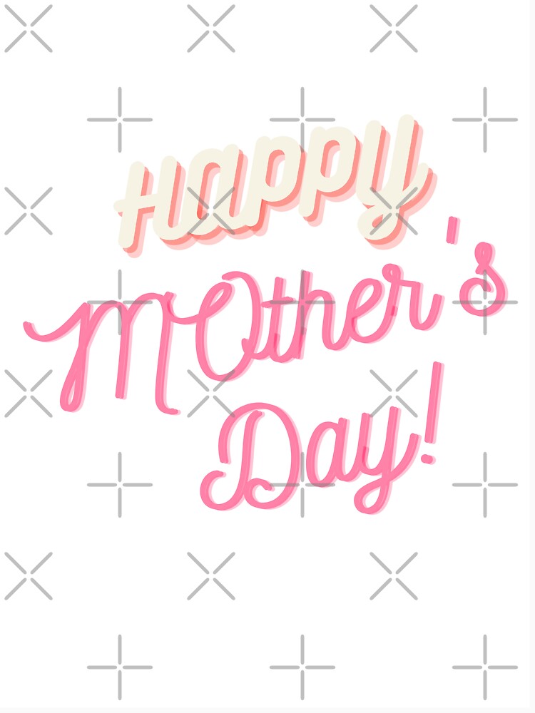 Happy Mother's day by Art-T-shirtshop