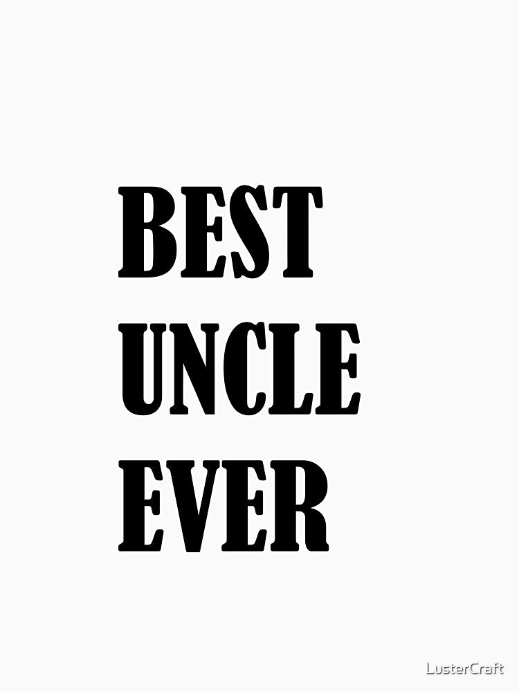 Uncle Gift Uncle Love Lover Uncle by LusterCraft
