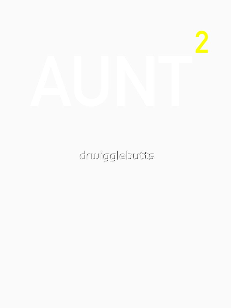 Aunt Again Times 2 by drwigglebutts