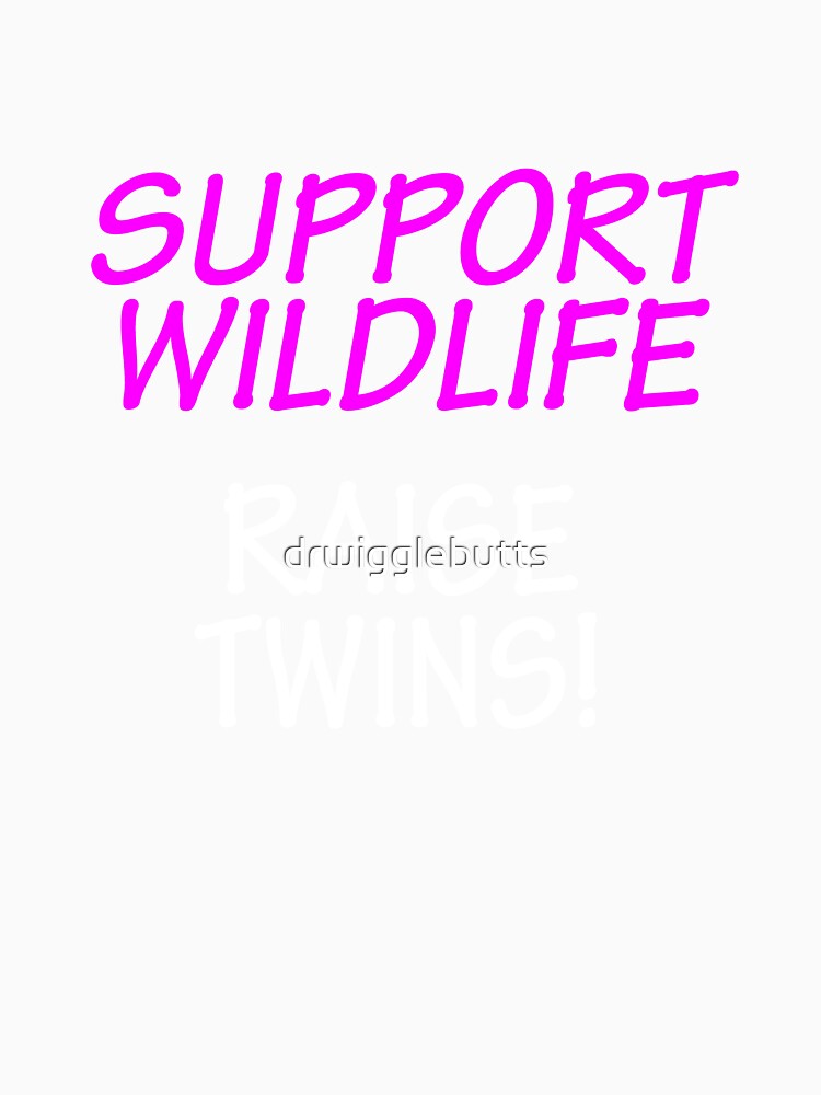 Funny Design For Mom of Twins Support Wildlife by drwigglebutts