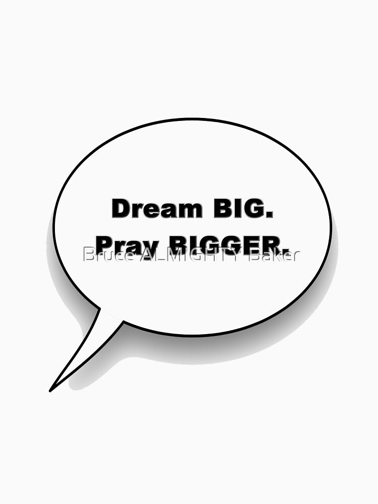DREAM BIG Pop Art by Bruce ALMIGHTY Baker