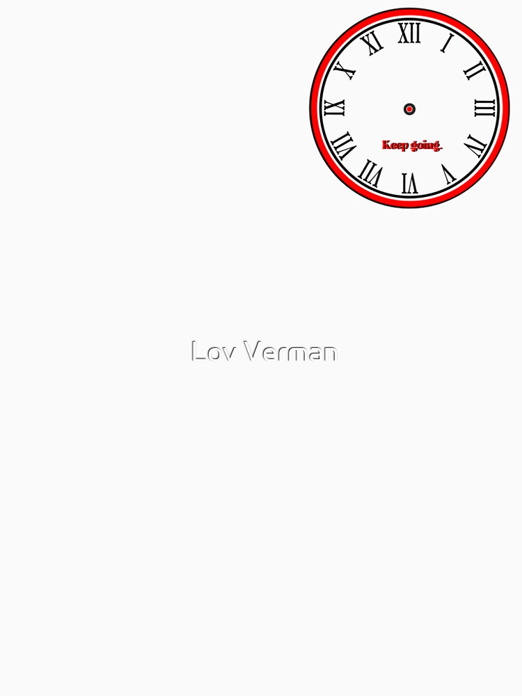 Clocks Keep Going by Lov Verman