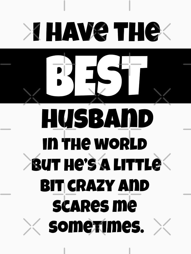 I have the best husband by happygiftideas