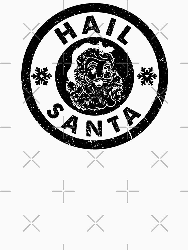 Hail Santa - Vintage Black Text by Whimsical  Thinker