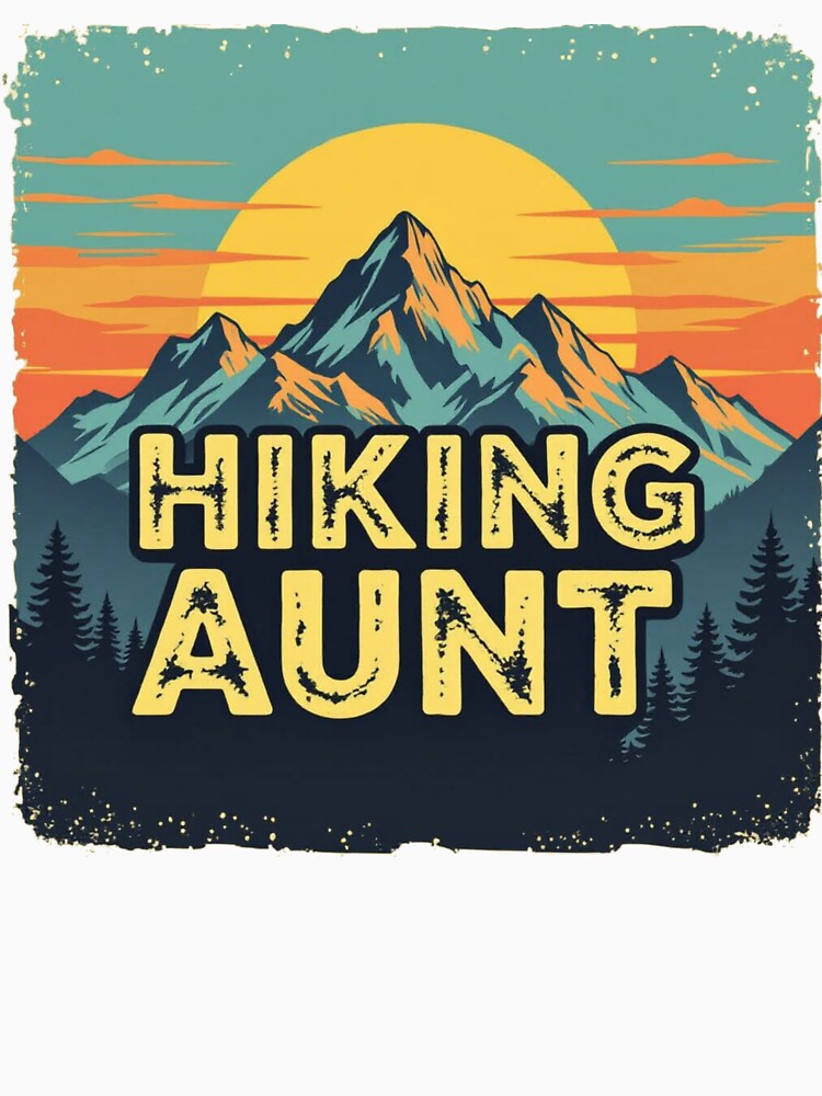 Hiking Aunt – Adventure Design by ClairesGarden