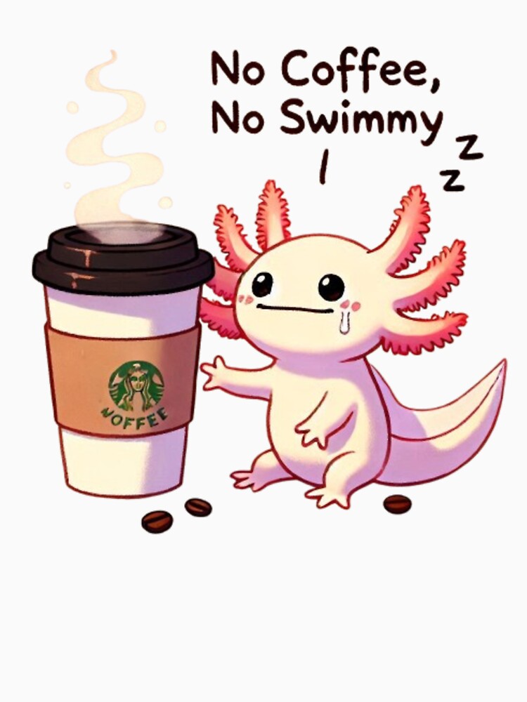 No Coffee, No Swimmy – Sleepy Axolotl by Sakurafu21